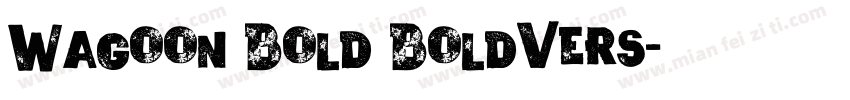 Wagoon Bold BoldVers字体转换